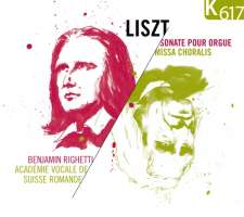 Liszt: Organ Sonata, MIssa Choralis